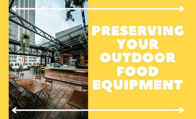 Preserving Your Outdoor Food Equipment
